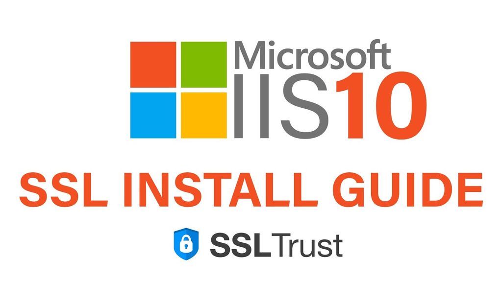 Microsoft Ssl Micrsoft IIS-10 SSL Configuration and Installation Guide
